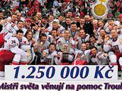 Hokejoví mistři světa 2010 věnují Troubkám 1 250 000 korun Hokejoví mistři světa 2010 věnují Troubkám 1 250 000 korun