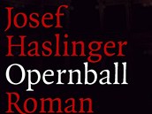 Obal knihy Josefa Haslingera Opernball Obal knihy Josefa Haslingera Opernball