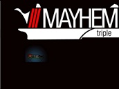 Mayhem Triple Mayhem Triple
