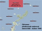 Mapa radarových hlídek u Okinawy. Mapa radarových hlídek u Okinawy.