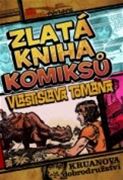 Vlastislav Toman - Zlatá kniha komiksů Vlastislav Toman - Zlatá kniha komiksů